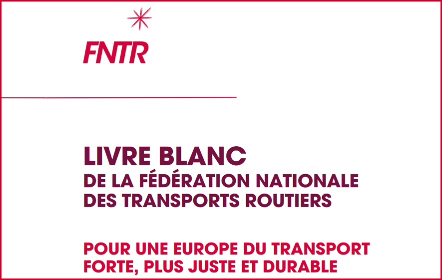 Livre blanc de la FNTR : pour une Europe du Transport forte, plus juste et durable