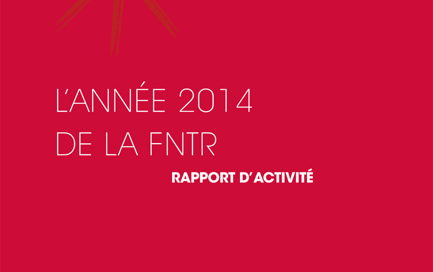 Rapport d’activité FNTR 2014