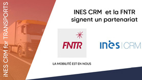 INES CRM et la FNTR signent un accord de partenariat
