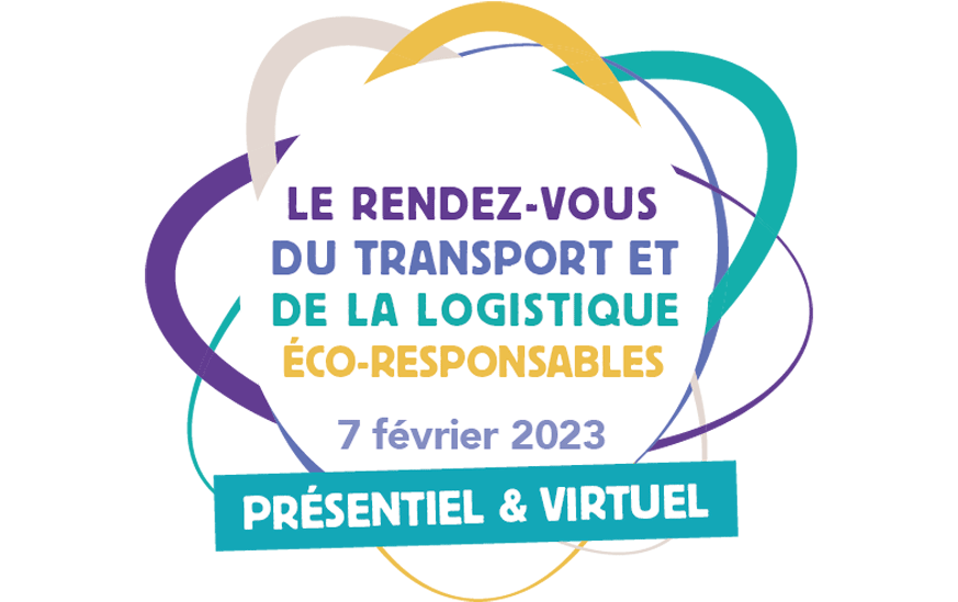 SAVE THE DATE : 7 février 2023 : le rendez-vous du transport et de la logistique éco-responsables