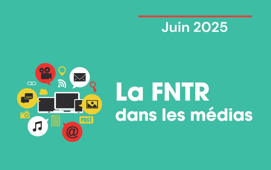 la fntr dans les médias de juin