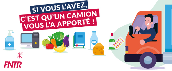 « Si vous l’avez, c’est qu’un camion vous l’a apporté ! » La FNTR lance une vaste campagne de communication sur les routes de France